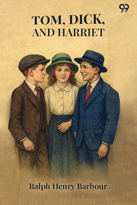 Tom, Dick, And Harriet