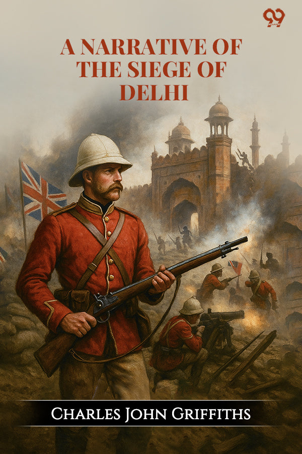 A Narrative Of The Siege Of Delhi