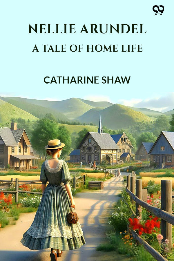 Nellie Arundel A Tale Of Home Life