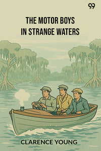 The Motor Boys In Strange Waters