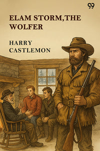 Elam Storm, The Wolfer