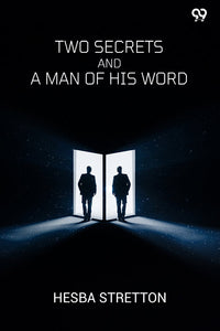 Two Secrets And A Man Of His Word