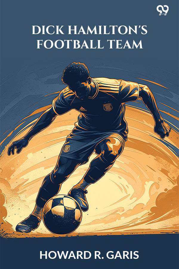 Football Store Hamilton Buy Dick Hamilton's Football Team Written by Howard R. Garis