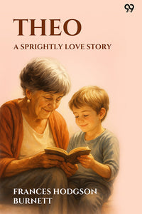 Theo A Sprightly Love Story