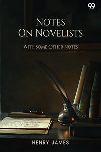 Notes On Novelists With Some Other Notes