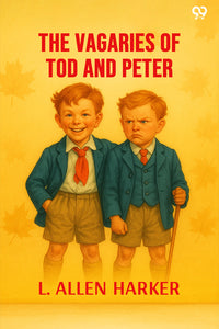 The Vagaries Of Tod And Peter