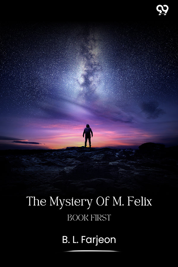 The Mystery Of M. Felix Book First