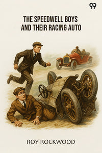 The Speedwell Boys And Their Racing Auto