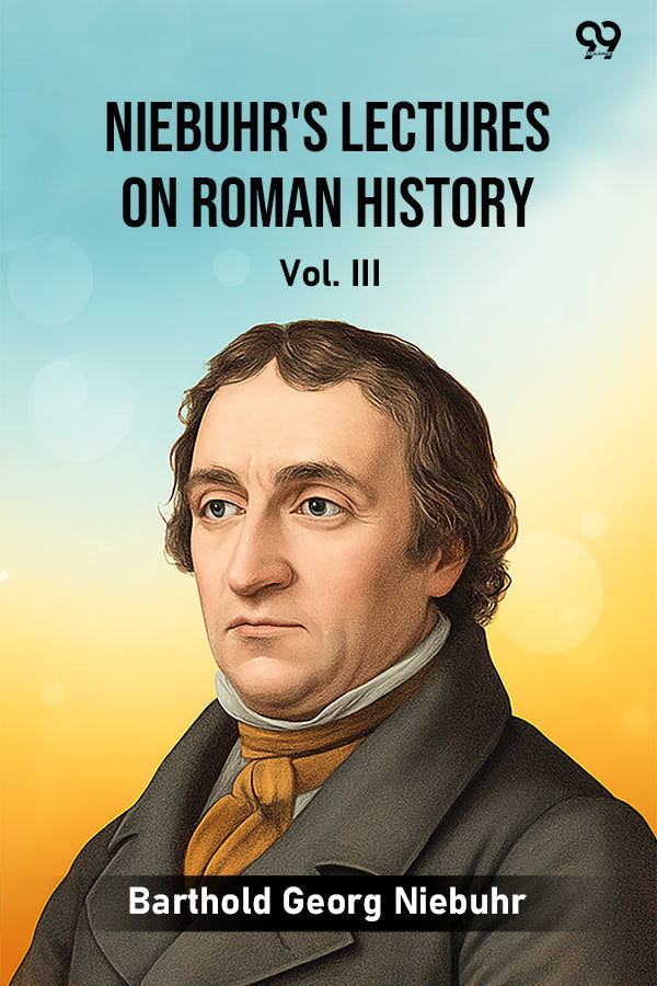 Niebuhr's Lectures On Roman History Vol. III