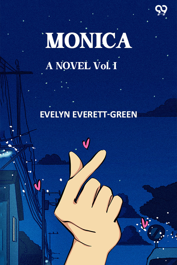 Monica A Novel Vol. I