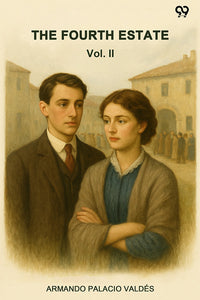 The Fourth Estate Vol. II