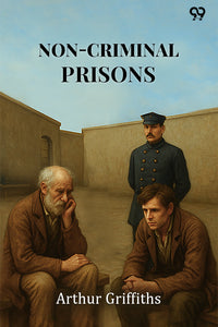 Non-Criminal Prisons