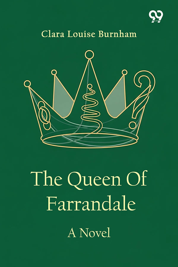 The Queen Of Farrandale A Novel