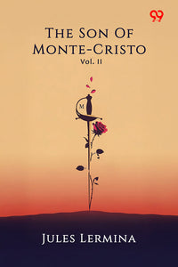 The Son Of Monte-Cristo Vol. II