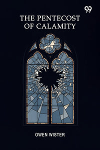 The Pentecost Of Calamity