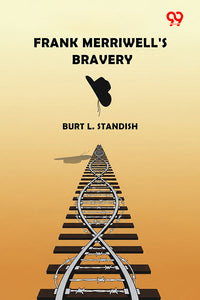 Frank Merriwell's Bravery