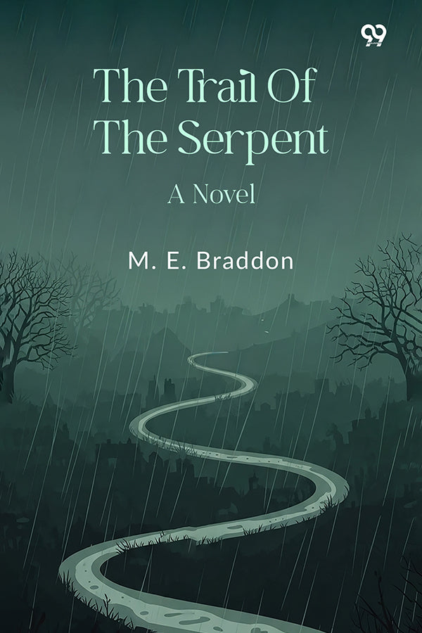 The Trail Of The Serpent A Novel