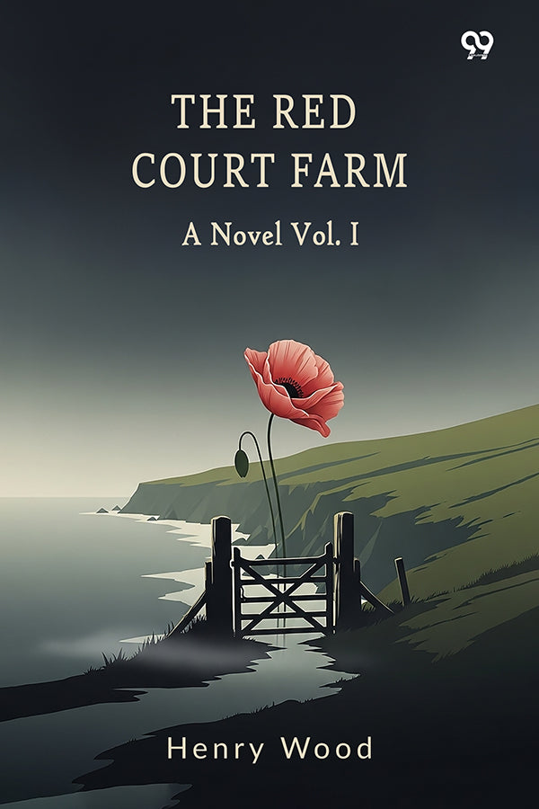 The Red Court Farm A Novel Vol. I
