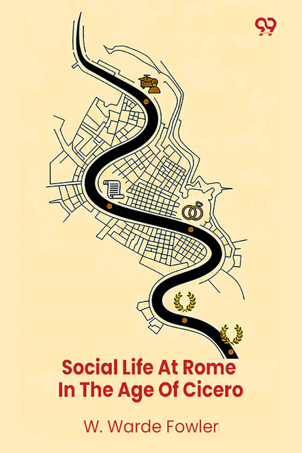 Social Life At Rome In The Age Of Cicero
