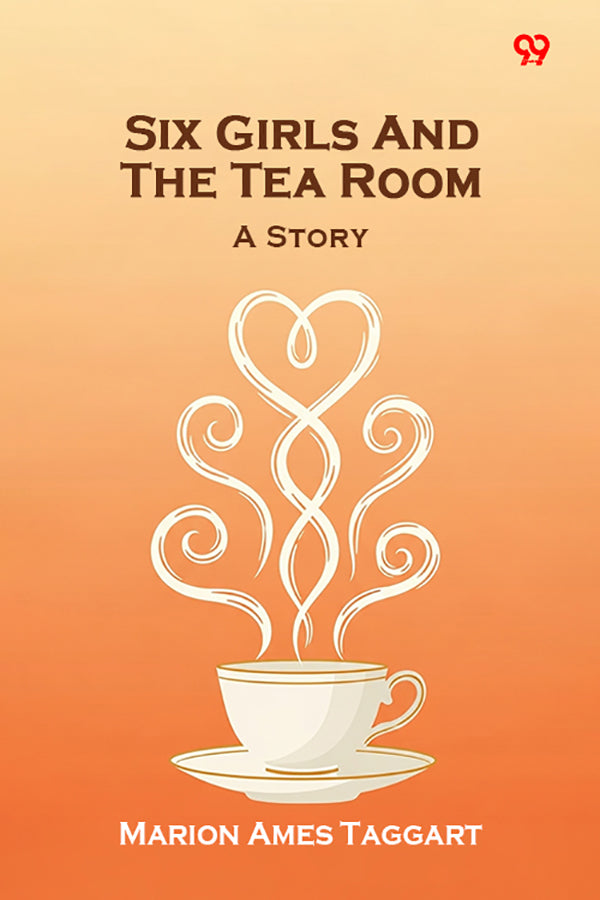 Six Girls And The Tea Room A Story