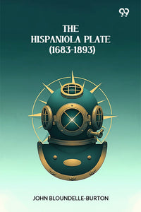 The Hispaniola Plate (1683-1893)