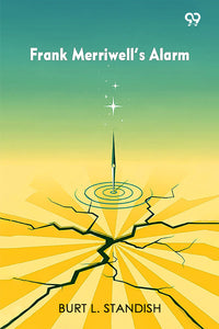 Frank Merriwell’s Alarm