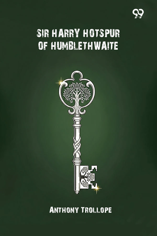 Sir Harry Hotspur Of Humblethwaite