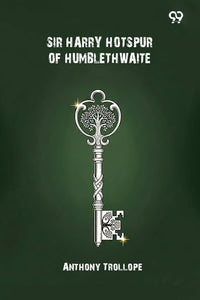 Sir Harry Hotspur Of Humblethwaite