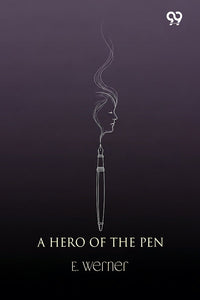 A Hero Of The Pen