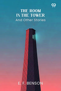 The Room In The Tower And Other Stories