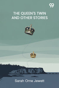 The Queen's Twin And Other Stories