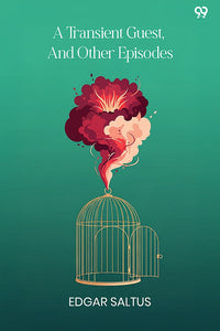 A Transient Guest, And Other Episodes