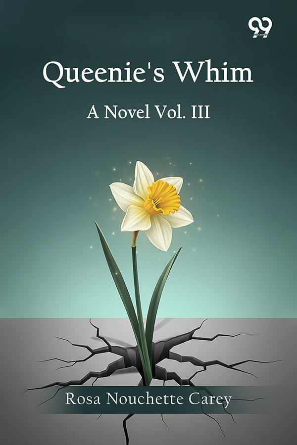 Queenie's Whim A Novel Vol. III
