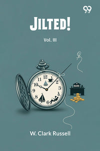 Jilted! Vol. III