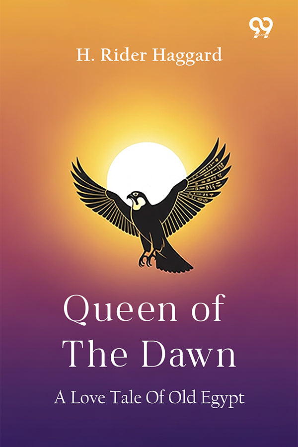 Queen Of The Dawn A Love Tale Of Old Egypt