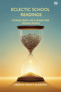 Eclectic School Readings Stories From Life A Book For Young People