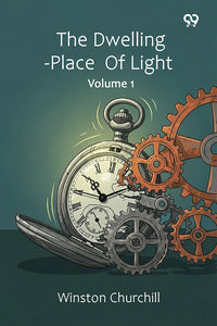 The Dwelling-Place Of Light Volume 1