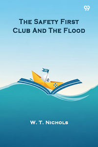 The Safety First Club And The Flood