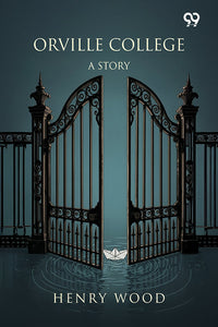 Orville College A Story