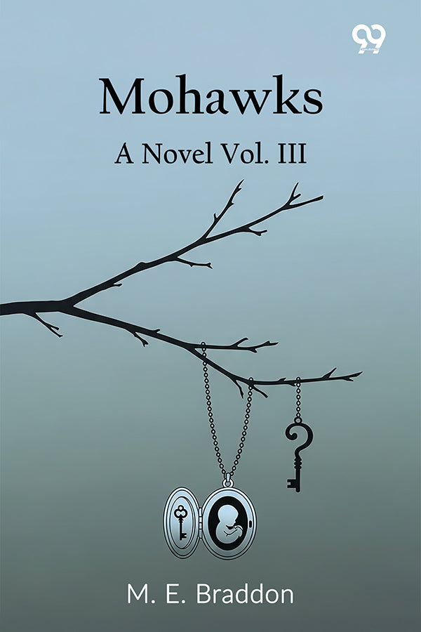 Mohawks A Novel Vol. III