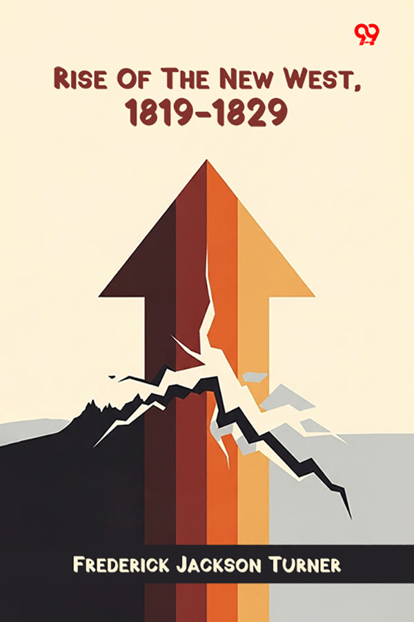 Rise Of The New West, 1819-1829