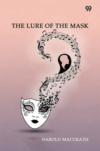 The Lure Of The Mask