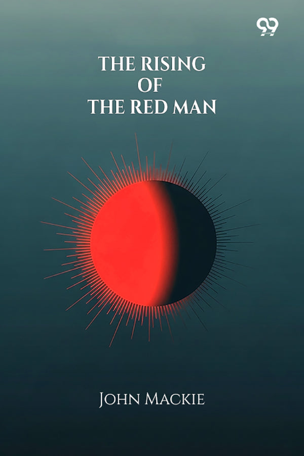 The Rising Of The Red Man