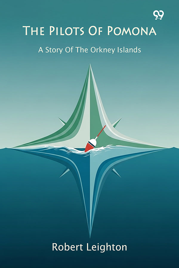 The Pilots Of Pomona A Story Of The Orkney Islands