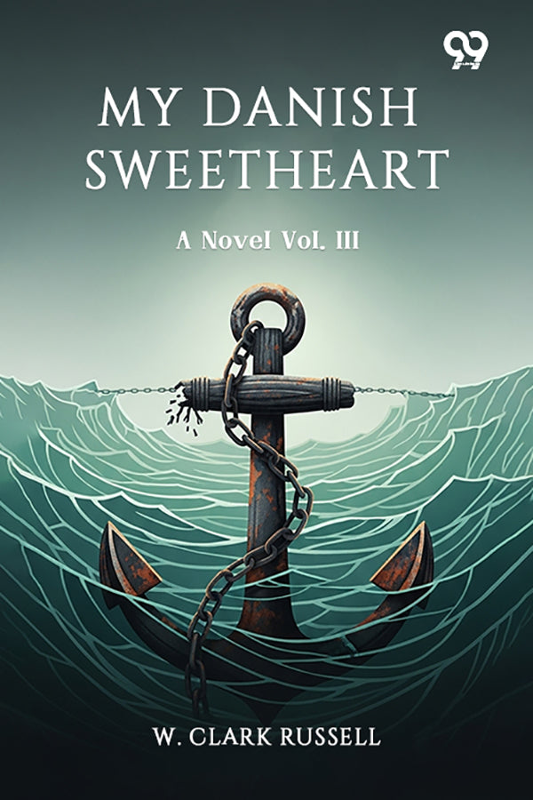 My Danish Sweetheart A Novel Vol. III