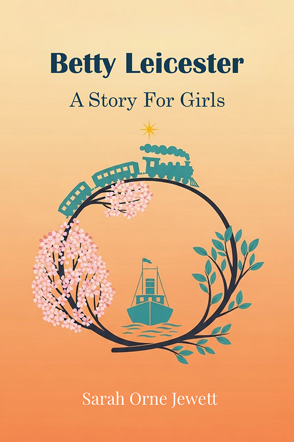 Betty Leicester A Story For Girls