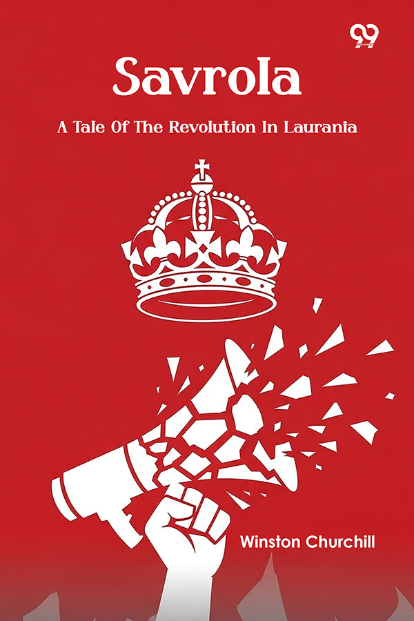 Savrola A Tale Of The Revolution In Laurania