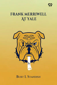 Frank Merriwell At Yale