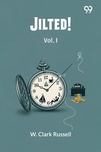 Jilted! Vol. I