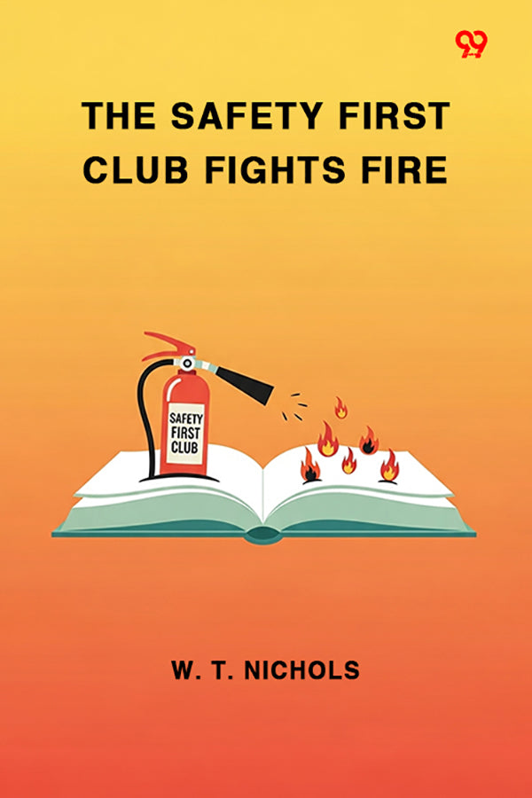 The Safety First Club Fights Fire